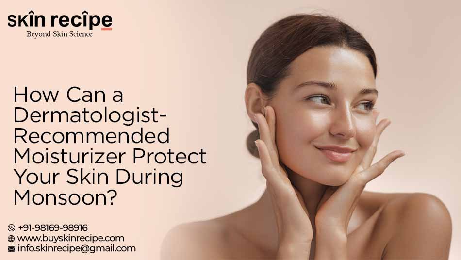 Dermatologist Recommended Moisturizer 